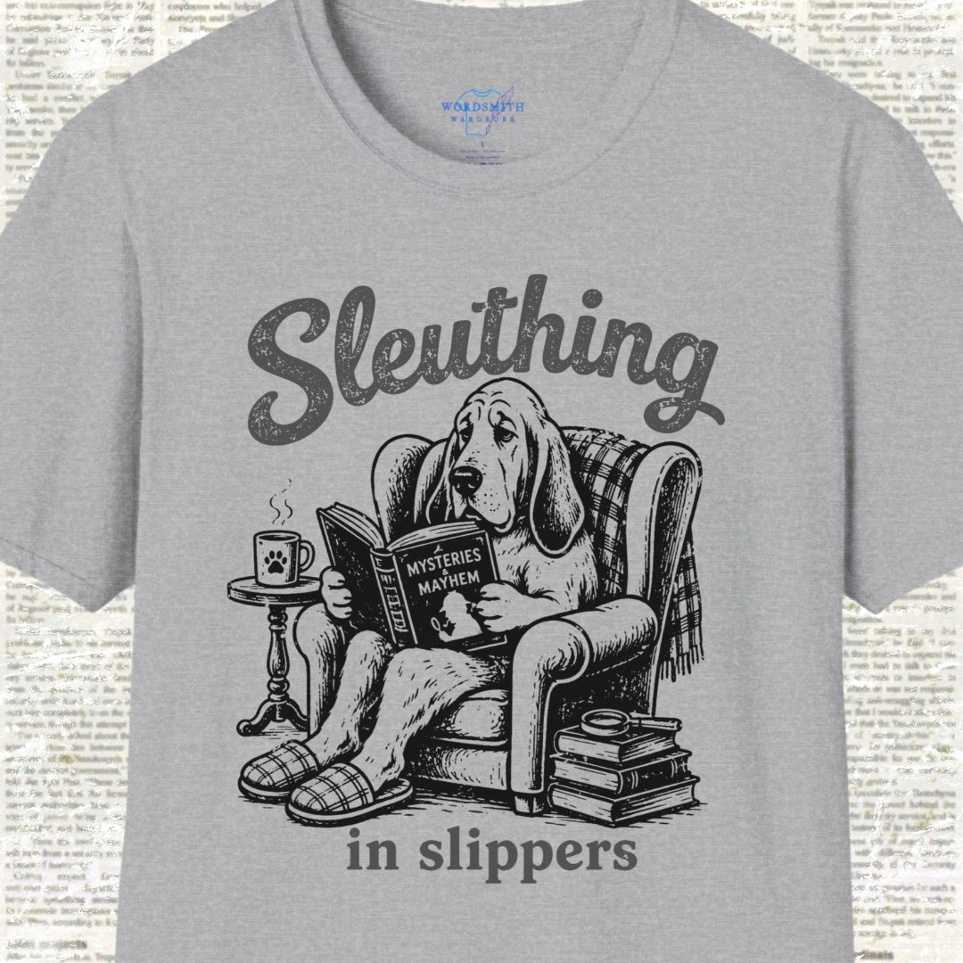 Sleuthing in Slippers T-Shirt - Sport Grey