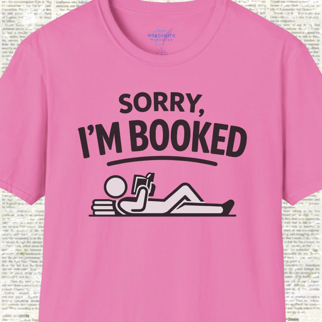 Sorry I’m Booked Shirt - Azalea
