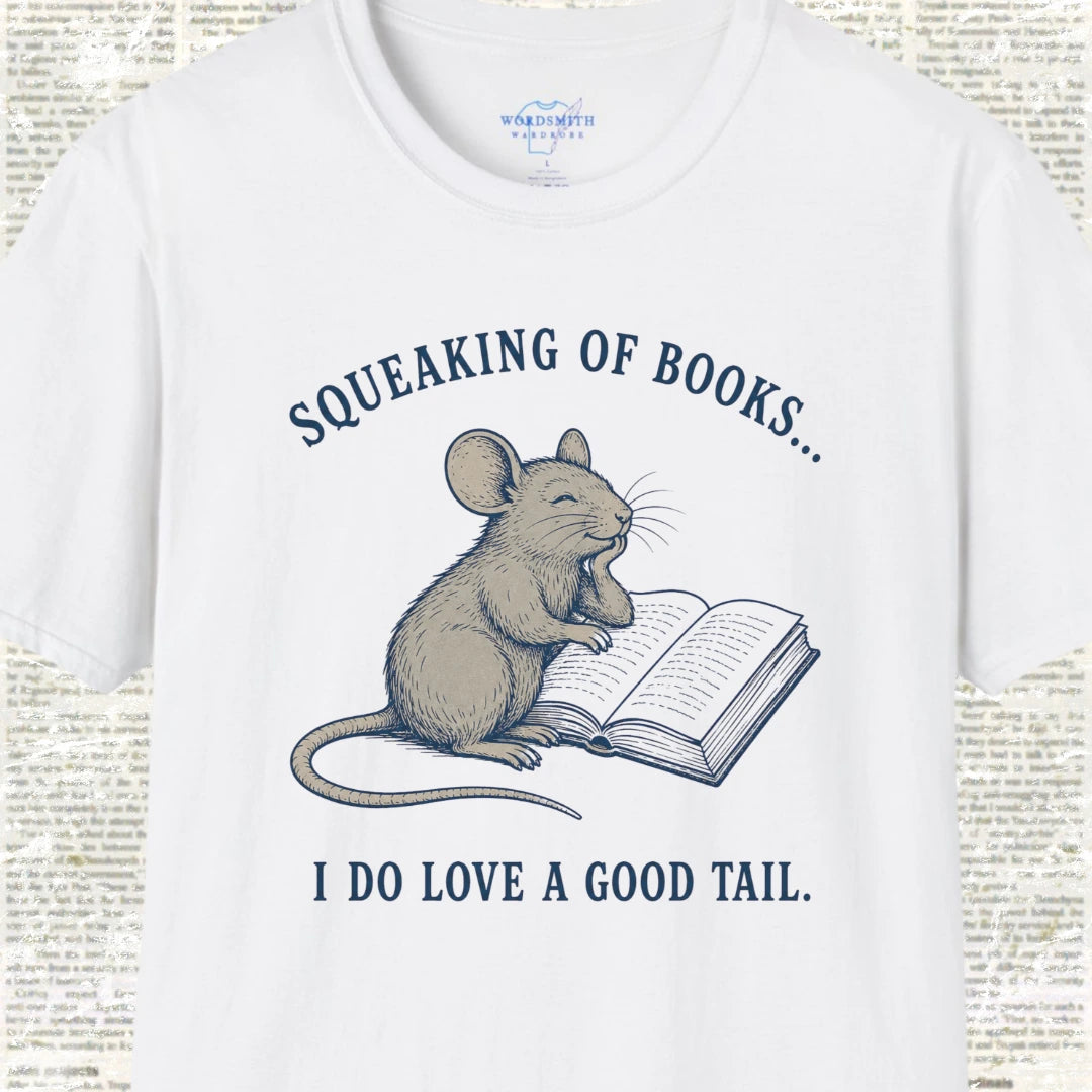 Squeaking of Books I Do Love a Good Tail T-Shirt - White