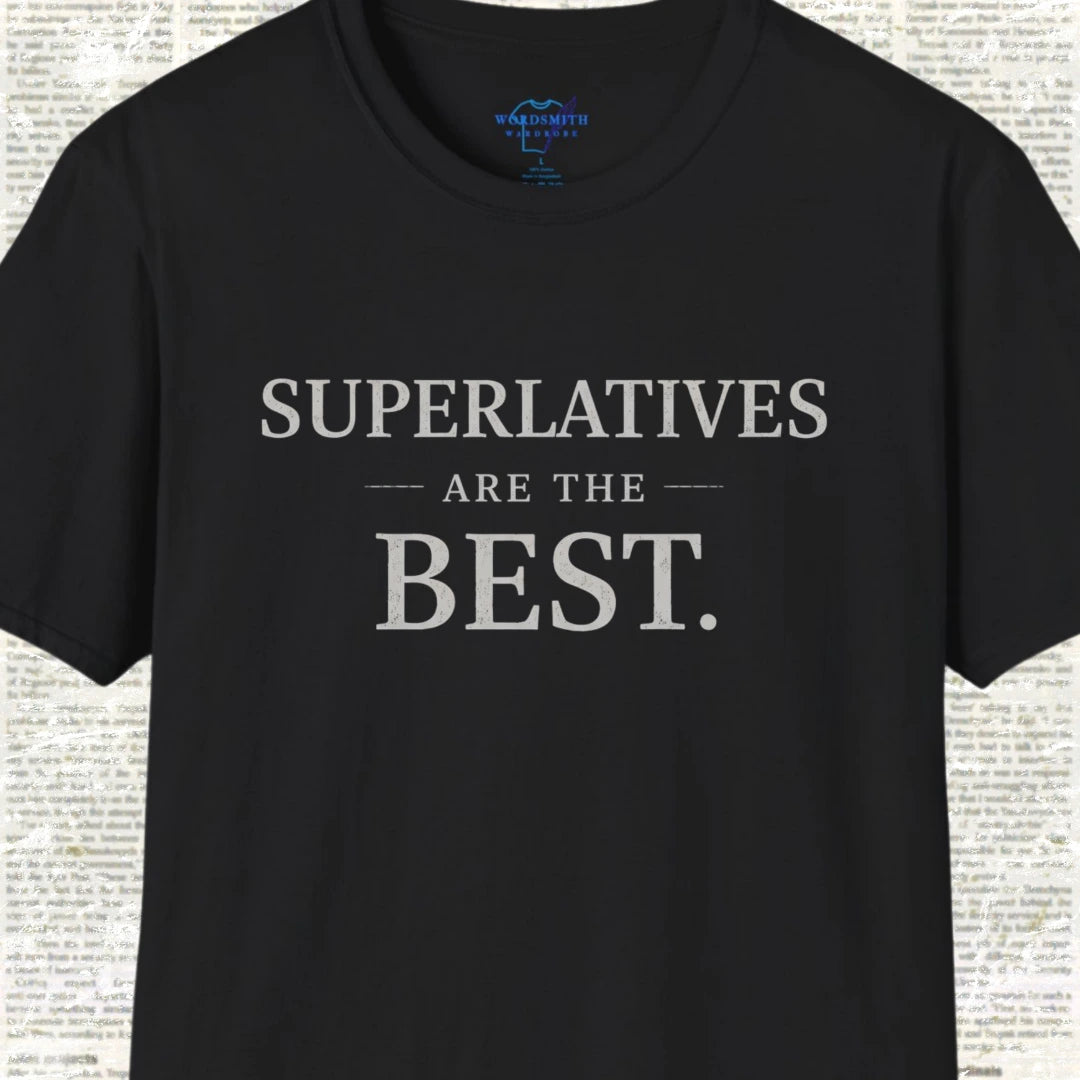 Superlatives Are the Best Shirt - Black