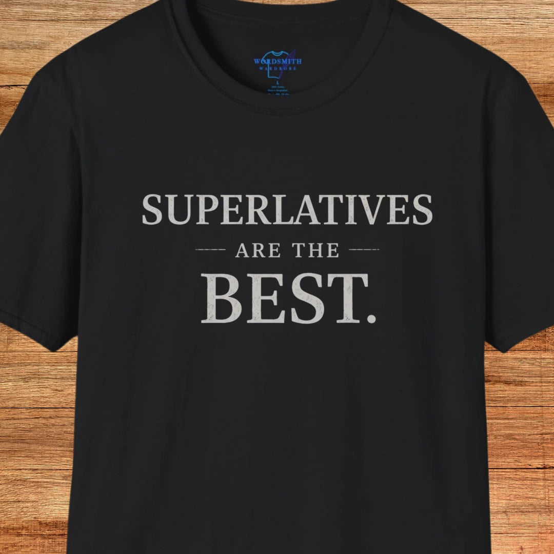 Superlatives Are the Best Shirt - Black