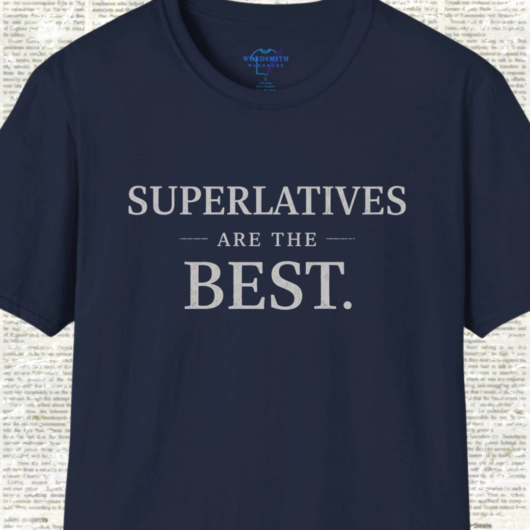 Superlatives Are the Best Shirt - Navy