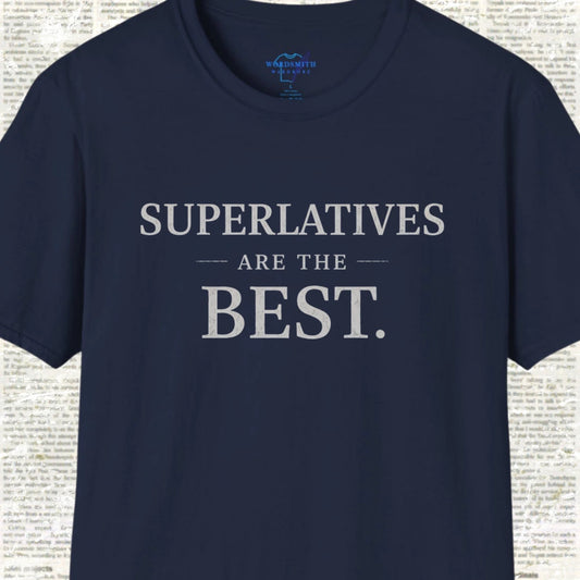 Superlatives Are the Best Shirt - Navy