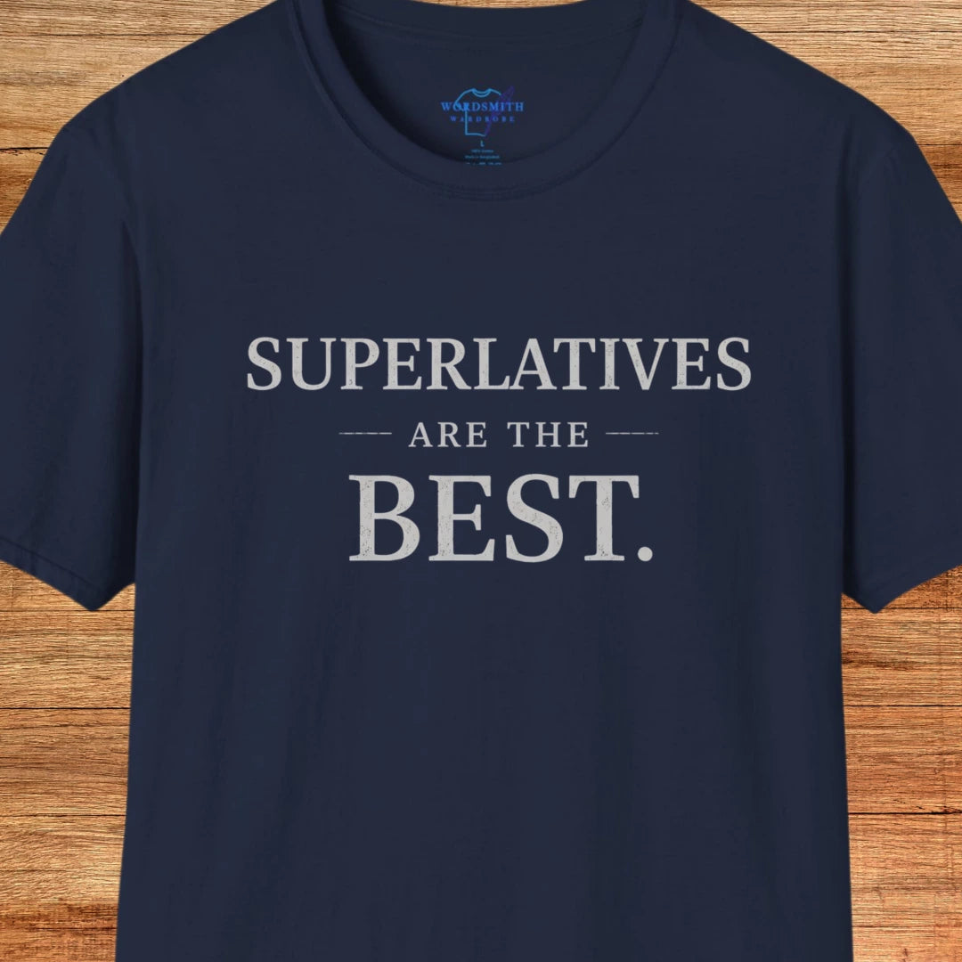 Superlatives Are the Best Shirt - Navy