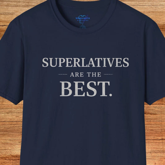 Superlatives Are the Best Shirt - Navy