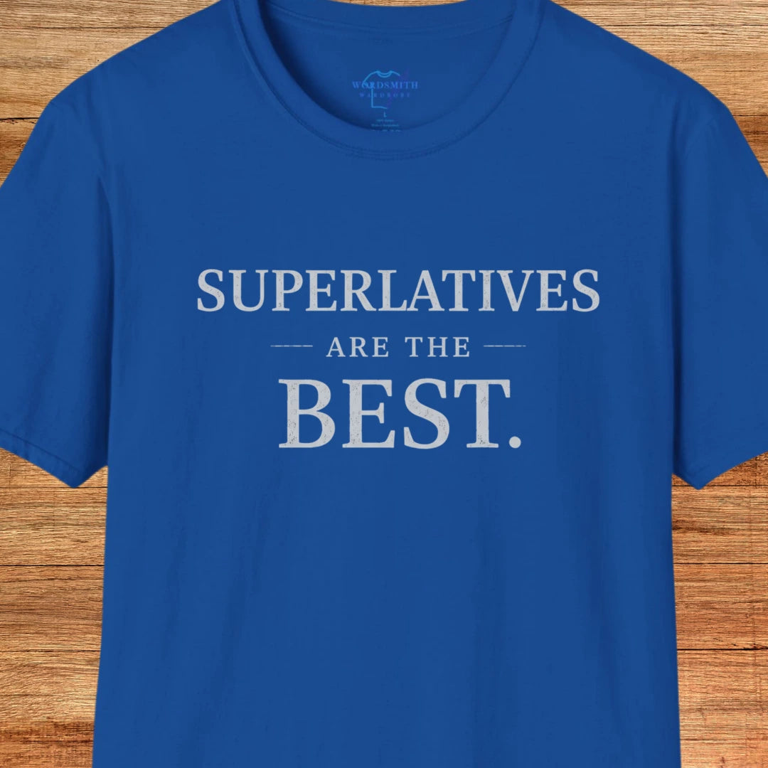Superlatives Are the Best Shirt - Royal