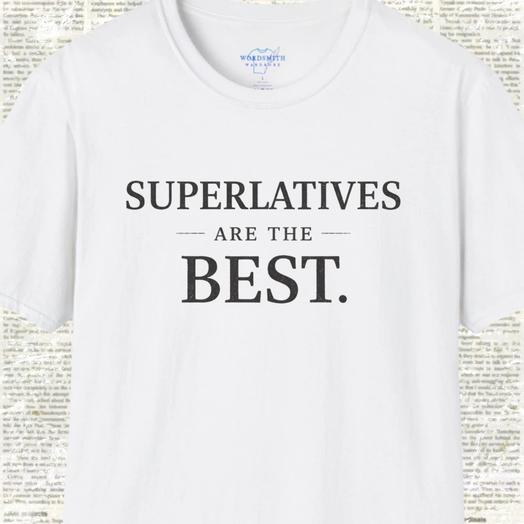 Superlatives Are the Best Shirt - White
