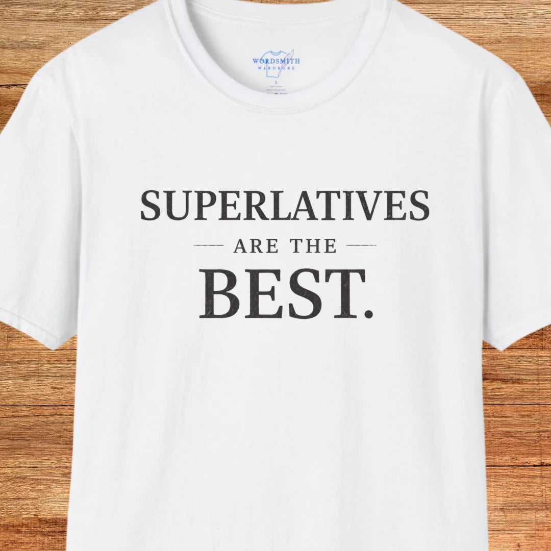 Superlatives Are the Best Shirt - White