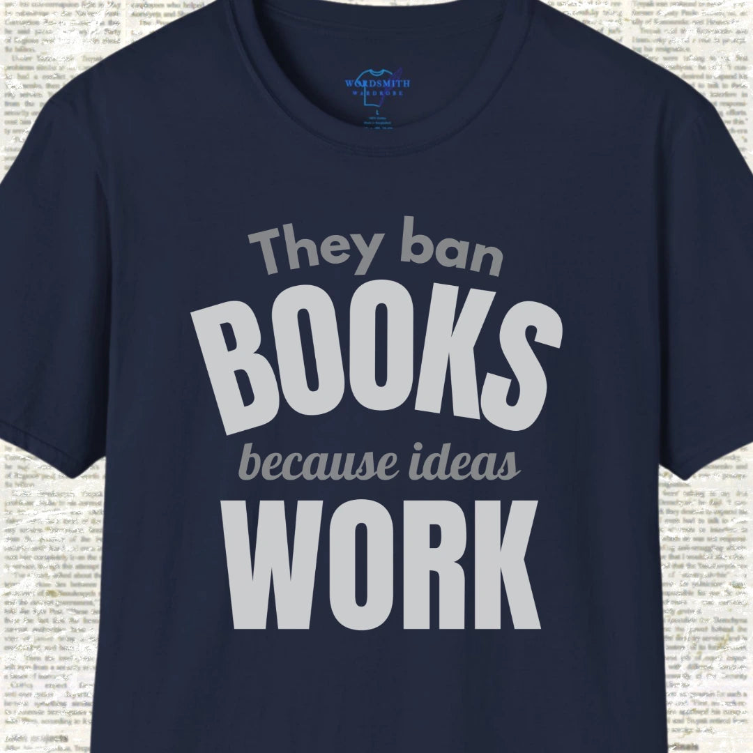 They Ban Books Because Ideas Work T-Shirt - Navy