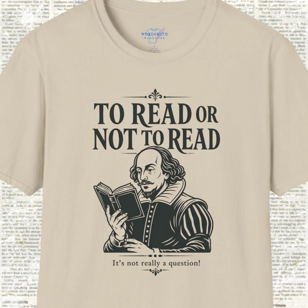 To Read or Not to Read T-Shirt - Sand