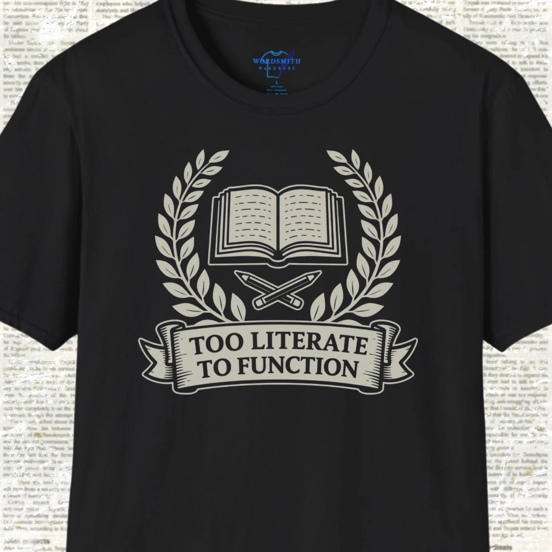 Too Literate to Function Shirt - Black