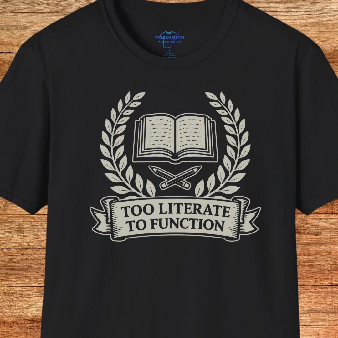 Too Literate to Function Shirt - Black