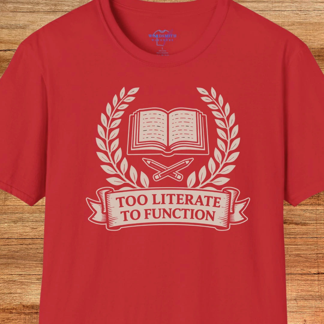 Too Literate to Function Shirt - Red