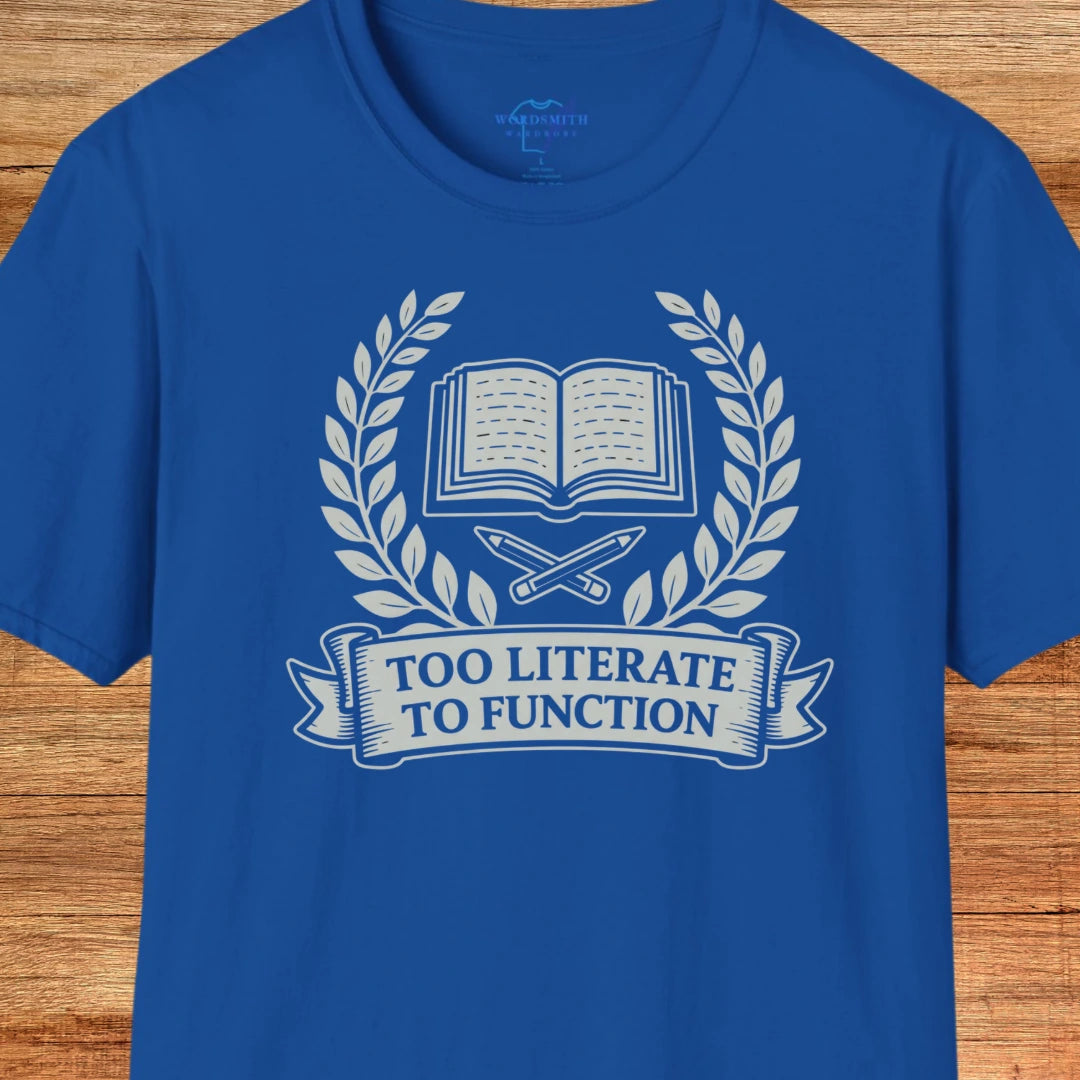 Too Literate to Function Shirt - Royal