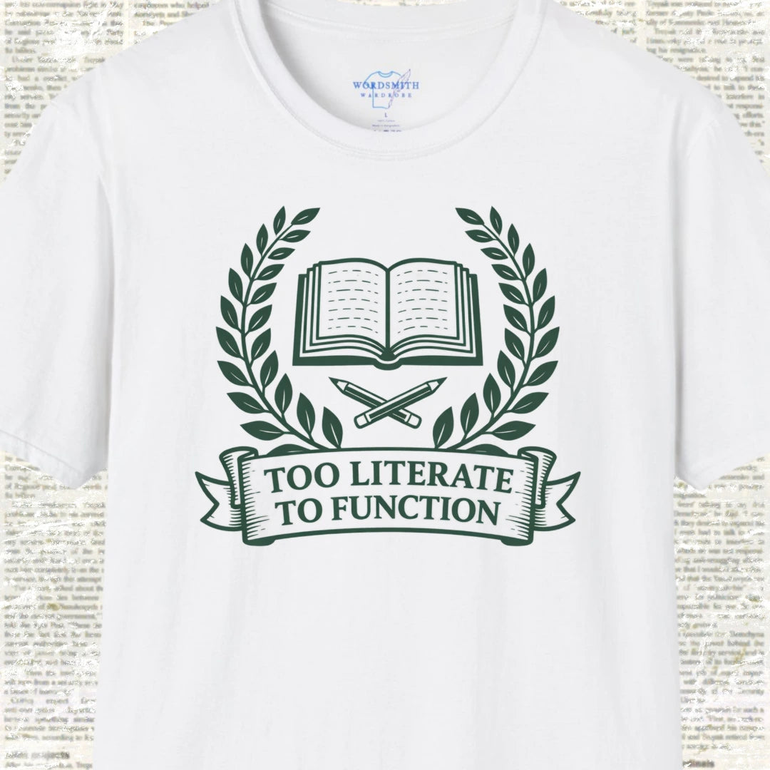 Too Literate to Function Shirt - White
