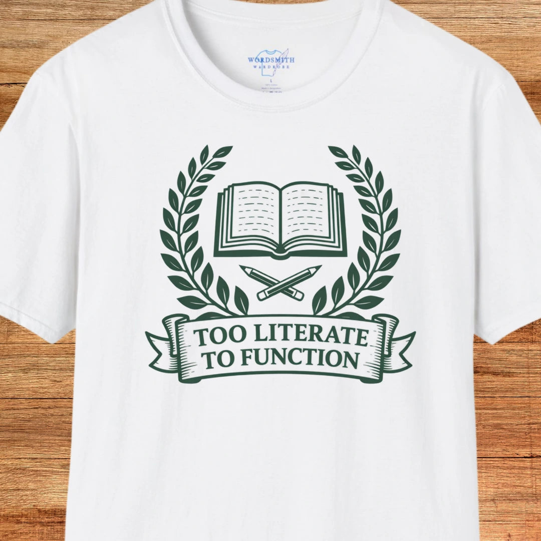 Too Literate to Function Shirt - White
