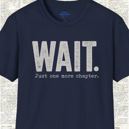 Wait. Just One More Chapter. T-Shirt - Navy