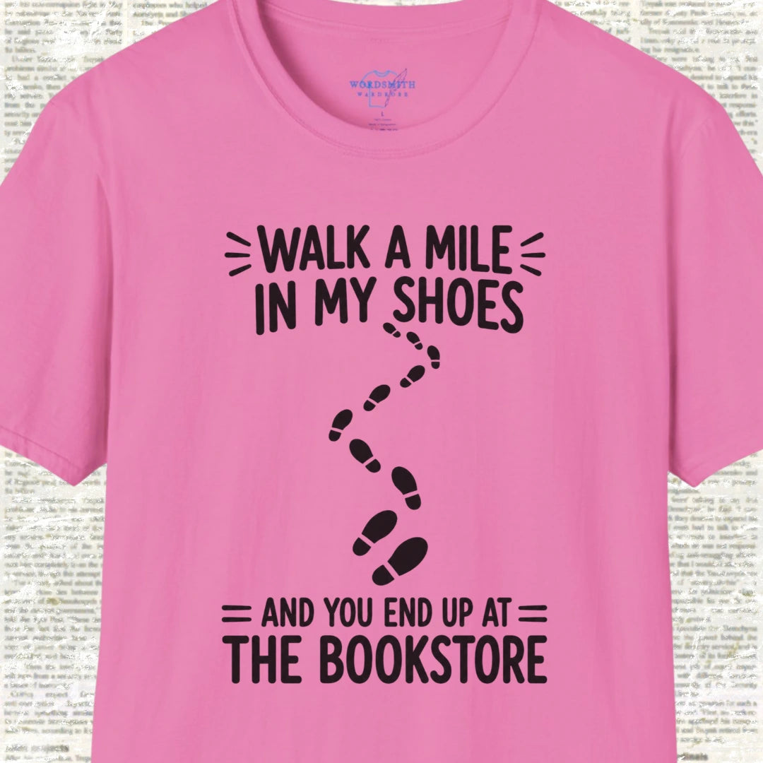 Walk a Mile in My Shoes Bookstore T-Shirt - Azalea