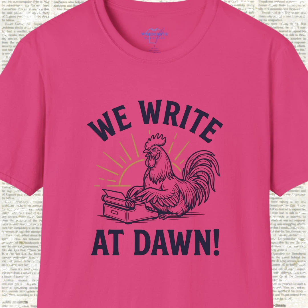 We Write at Dawn T-Shirt - Heliconia