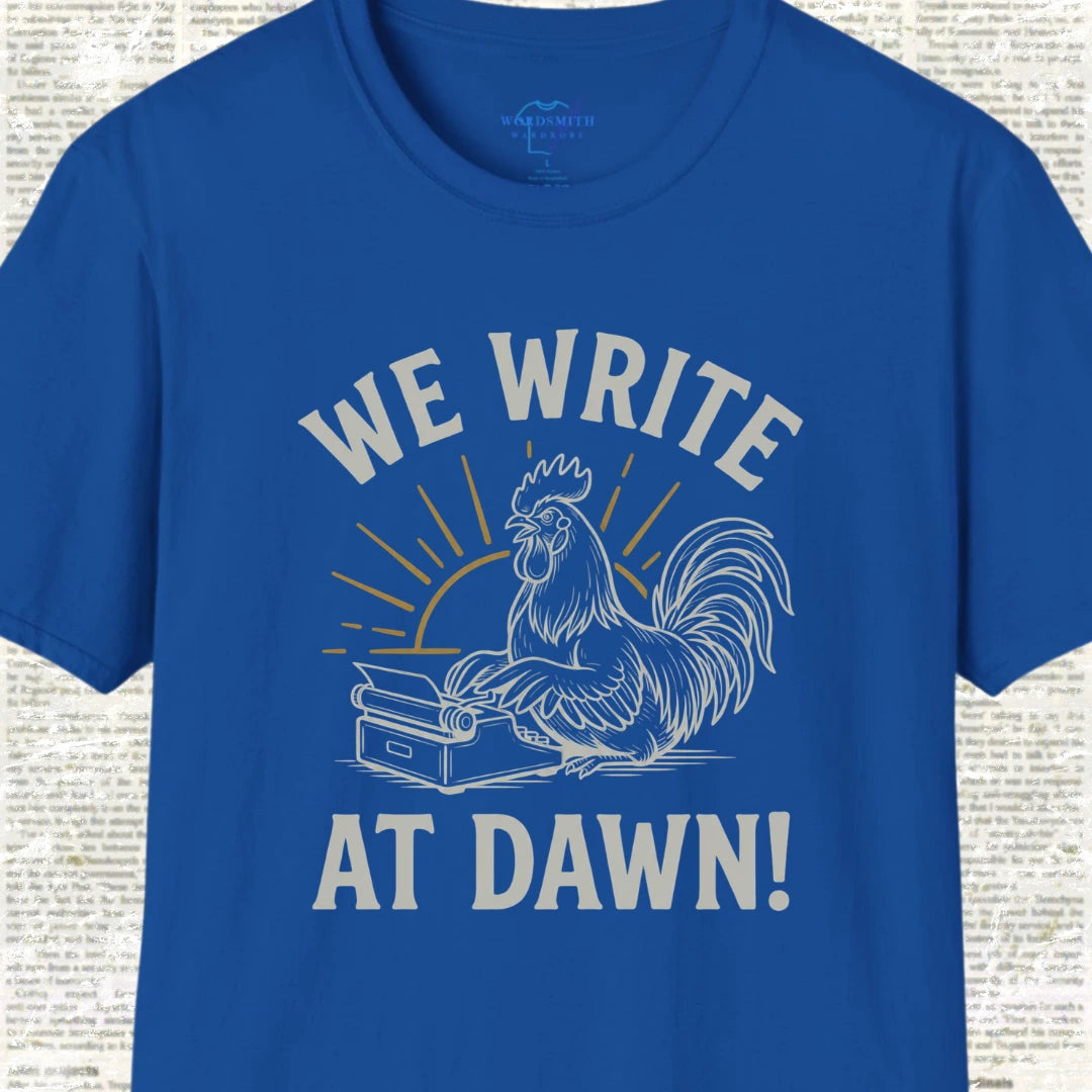 We Write at Dawn T-Shirt - Royal