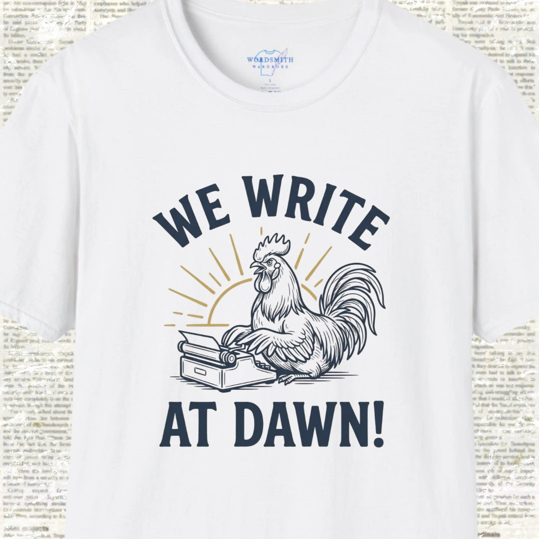 We Write at Dawn T-Shirt - White
