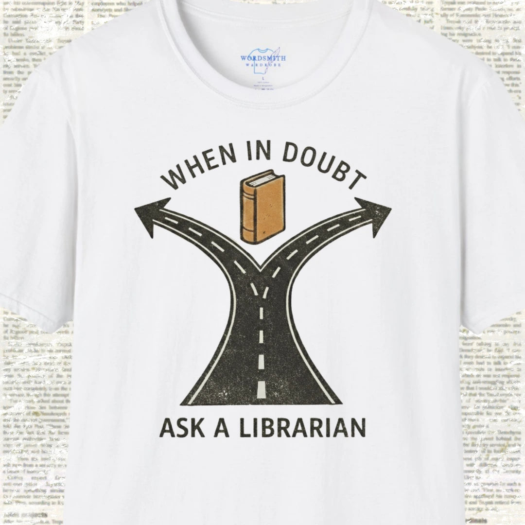 When in Doubt Ask a Librarian T-Shirt - White