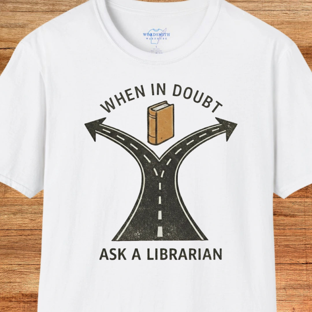 When in Doubt Ask a Librarian T-Shirt - White