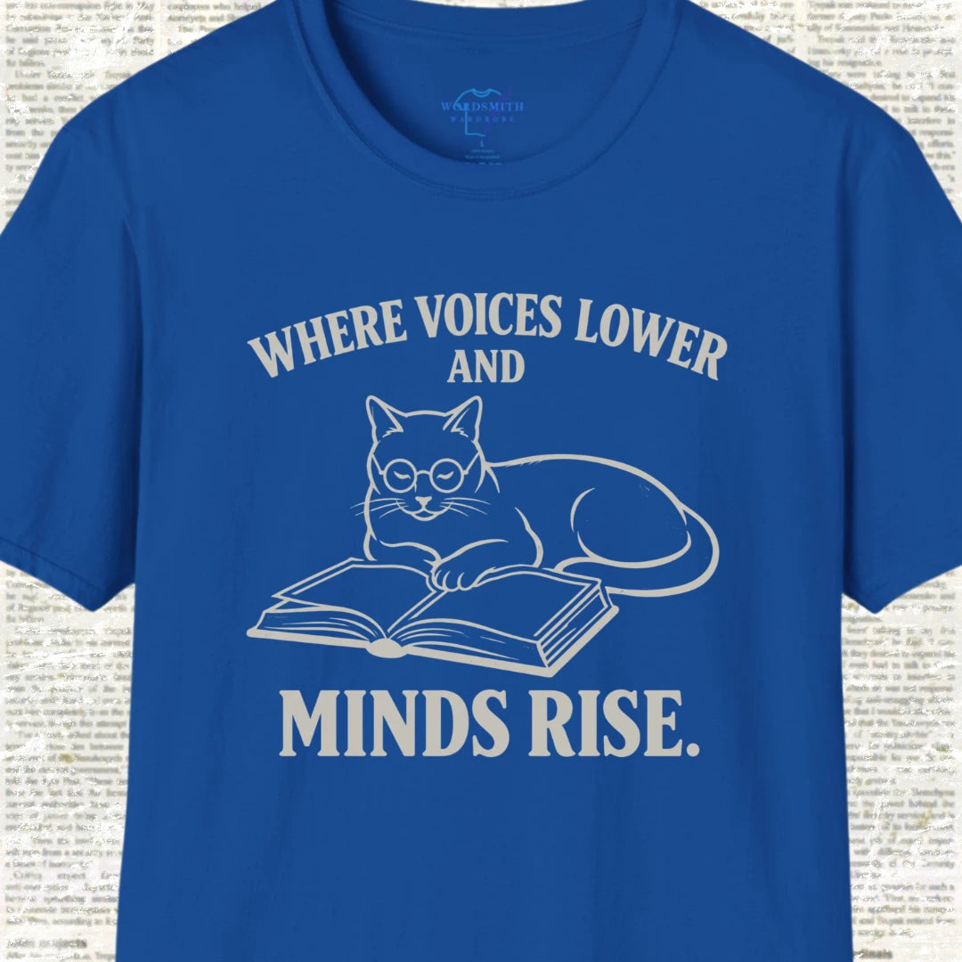 Where Voices Lower and Minds Rise T-Shirt - Royal
