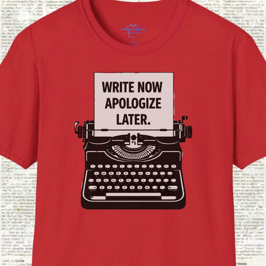 Write Now, Apologize Later T-Shirt - Red