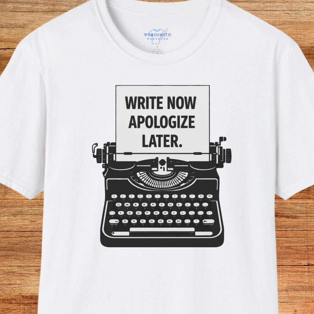 Write Now, Apologize Later T-Shirt - White