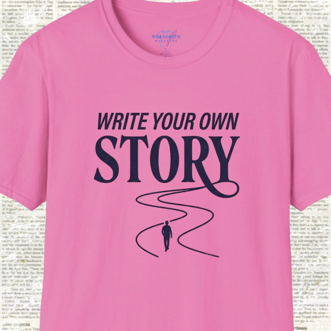 Write Your Own Story T-Shirt - Azalea