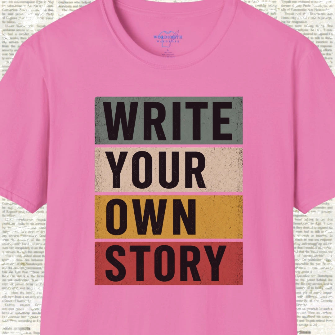 Write Your Own Story T-Shirt - Azalea