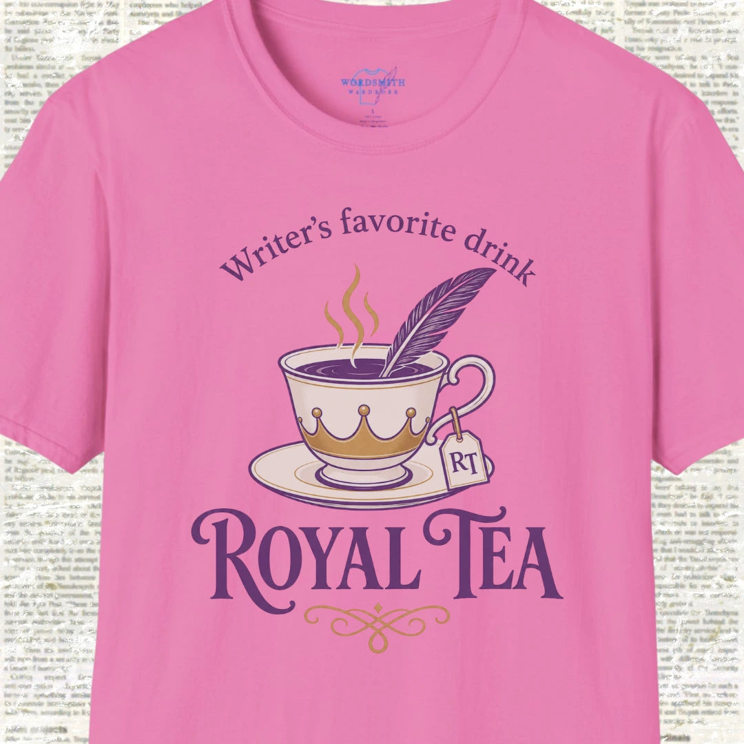 Writer’s Favorite Drink Royal Tea T-Shirt - Azalea