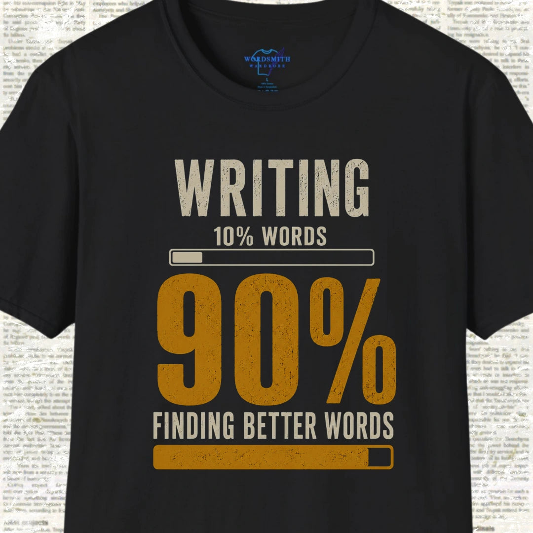 Writing 10% Words 90% Finding Better Words T-Shirt - Black
