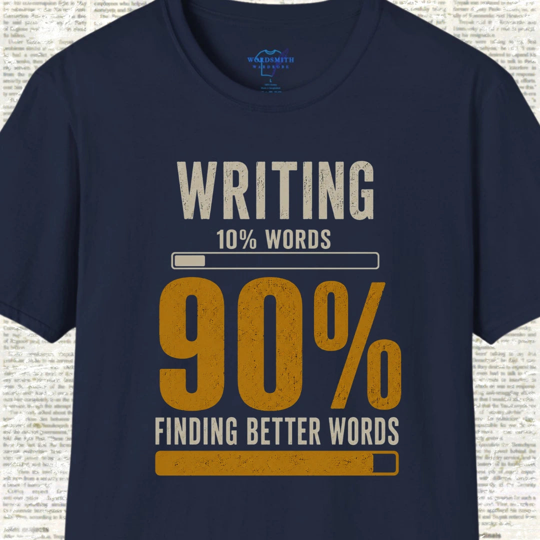 Writing 10% Words 90% Finding Better Words T-Shirt - Navy