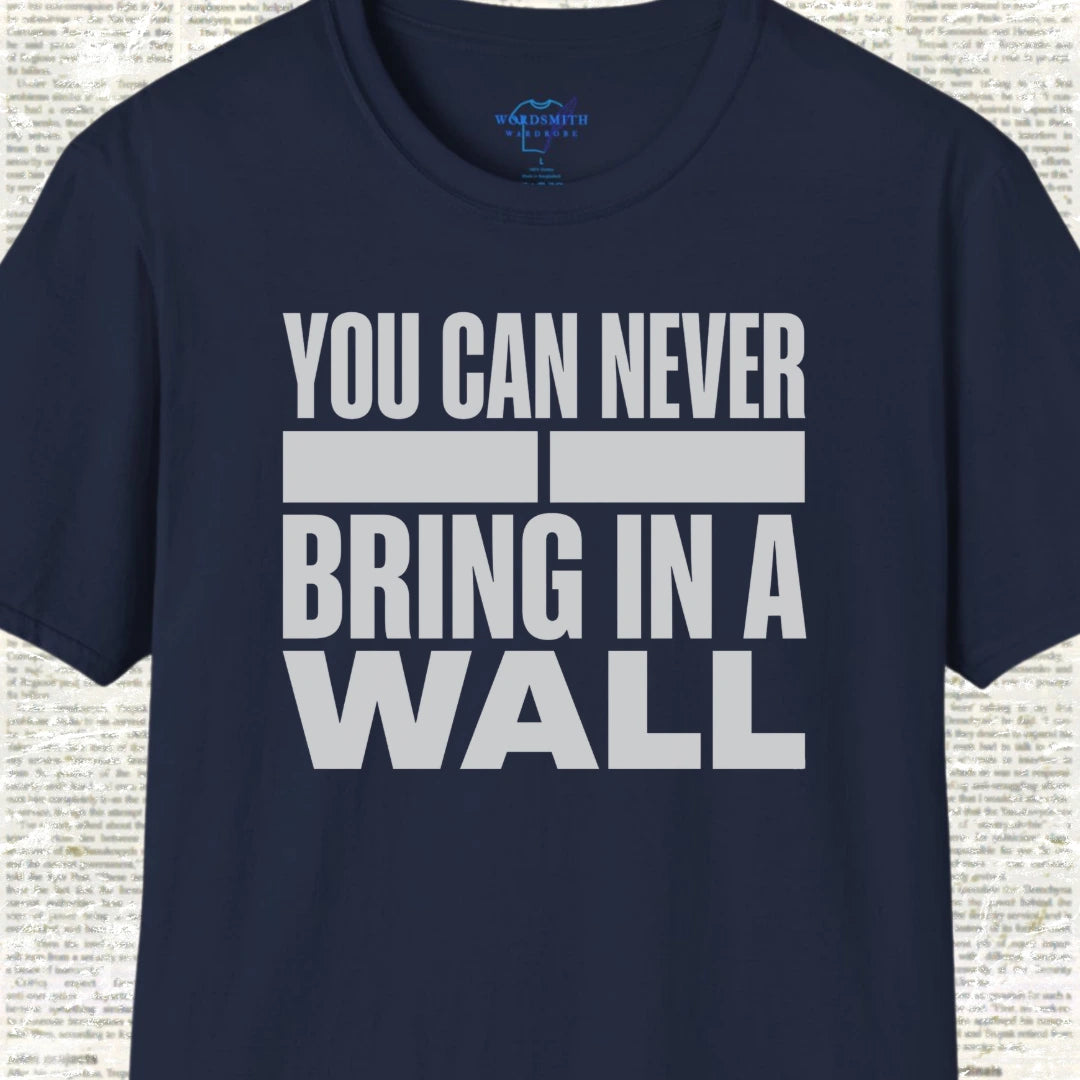 You Can Never Bring in a Wall – Shakespeare Humor - Navy
